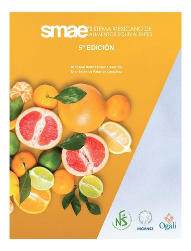 Sistema Mexicano De Alimentos Equivalentes, De Pérez Lizaur. Ana Bertha. Smae, Vol. 1. Editorial Fns, Tapa Blanda, Edición 5a En Español, 2022