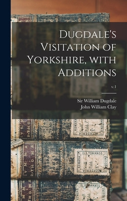 Libro Dugdale's Visitation Of Yorkshire, With Additions; ...