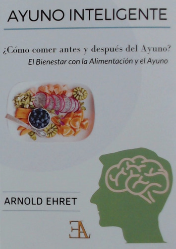 Libro Ayuno Inteligente - Ehret, Arnold