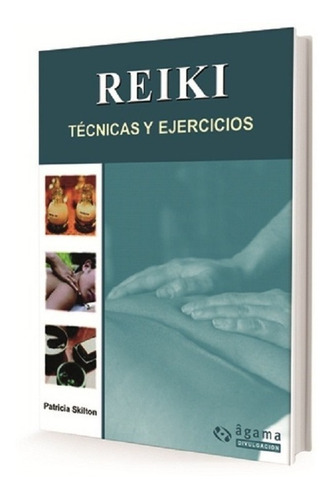 Reiki Tecnicas Y Ejercicios. Patricia Skilton