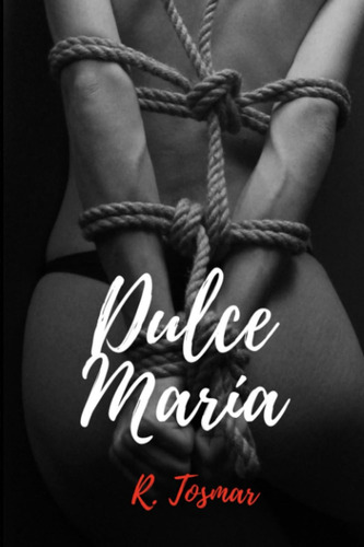 Libro: Dulce María (perversiones) (spanish Edition)