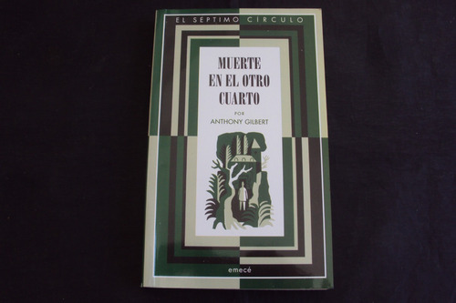 Muerte En El Otro Cuarto - Anthoy Gilbert (emece) 7mo Circul