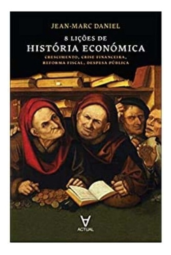 8 Lições De História Economica, De Jean-marc Daniel. Editora Actual Editora, Capa Mole Em Português