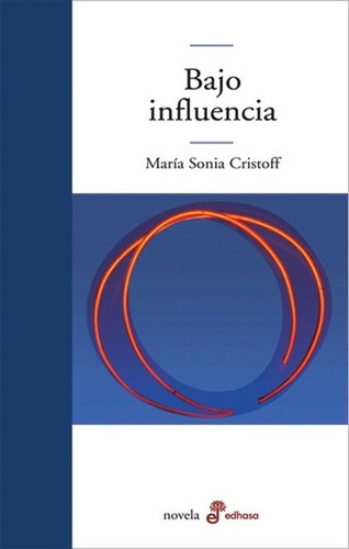 Bajo Influencia - Maria Sonia Cristoff