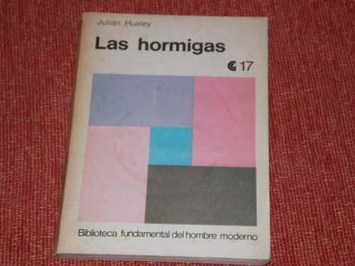 Las Hormigas - Julian Huxley