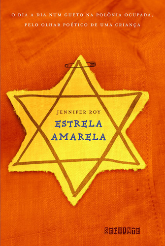 Estrela amarela, de Roy, Jennifer. Editora Schwarcz SA, capa mole em português, 2011