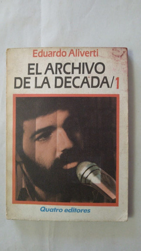 El Archivo De La Decada/1-eduardo Aliverti-ed.quatro-(44)