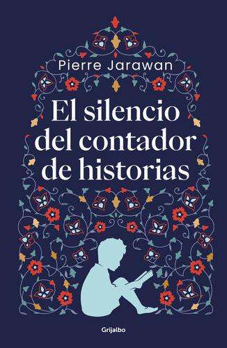 SILENCIO DEL CONTADOR DE HISTORIAS, EL, de PIERRE JARAWAN. Editorial Grijalbo en español