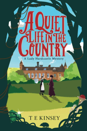 Libro: A Quiet Life In The Country (a Lady Hardcastle 1)