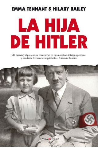 La Hija De Hitler - Tennant Emma/ Bailey Hilary