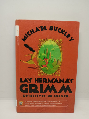 Las Hermanas Grimm - Michael Buckley - Infantil 