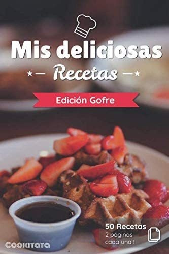 Libro: Mis Deliciosas Recetas - Edición Gofre: Libro De Rece