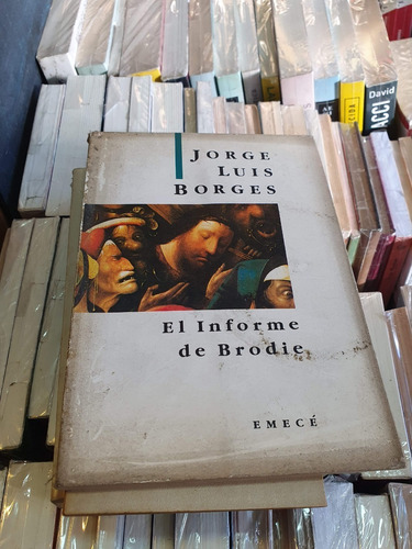 El Informe De Brodie - Jorge Luis Borges - Ed Emecé 