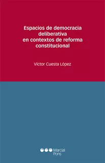 Livro - Espacios De Democracia Deliberativa En Contextos De Reforma Constitucional