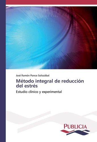 Libro:método Integral De Reducción Del Estrés: Estudio Clíni