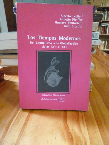 Los Tiempos Modernos. Capitalismo A Globalizaciòn, Lettieri