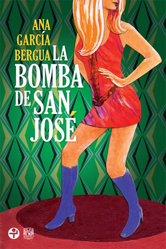 La bomba de San José, de García Bergua, Ana. Editorial Ediciones Era en español, 2012