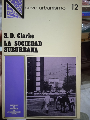 La Sociedad Suburbana (suburbios / Urbanismo) S. D. Clarke 