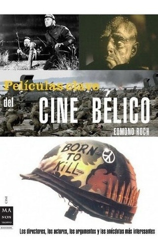 Peliculas Clave Del Cine Belico - Edmon Roch, De Edmon Roch. Editorial Ma Non Troppo En Español