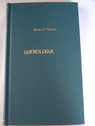 Sofrologia, Raymond Abrezol+sofrolología, Jean Pier Hubert