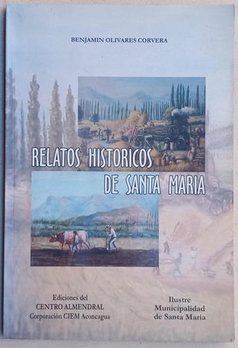 Santa Maria Aconcagua Relatos Historicos Benjamin Olivares