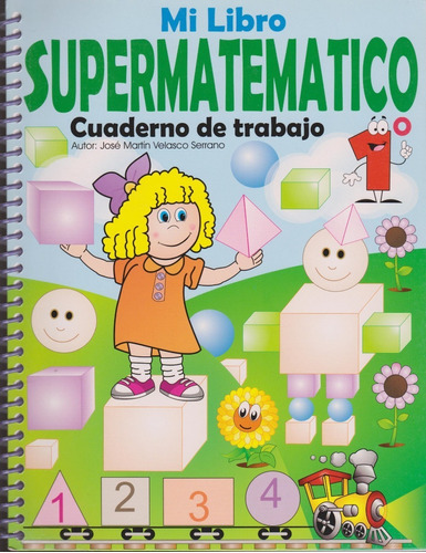 Mi Libro Supermatematico Cuaderno De Trabajo 1 Prim. Ciencia