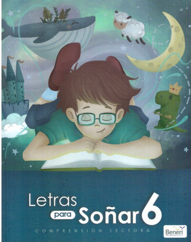 Letras Para Soñar 6° Primaria Comprensión Lectora