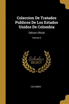 Libro Coleccion De Tratados Publicos De Los Estados Unido...