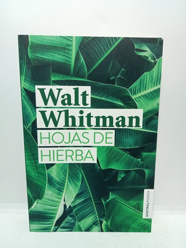 Walt Whitman - Hojas De Hierba - 2019 - Poesía - 1 Edición 