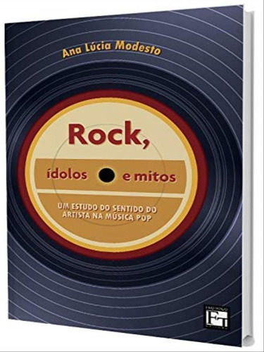 Rock, Ídolos E Mitos, De Modesto, Ana Lúcia. Editora Fino Traço, Capa Mole Em Português