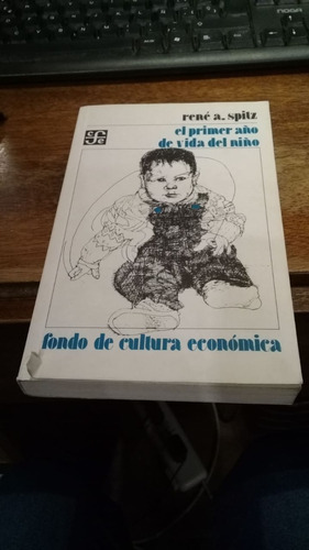 Primer Año De Vida Del Niño, El - Spitz, Rene, De Spitz, Rene. Editorial Fondo De Cultura Económica, Edición 1 En Español