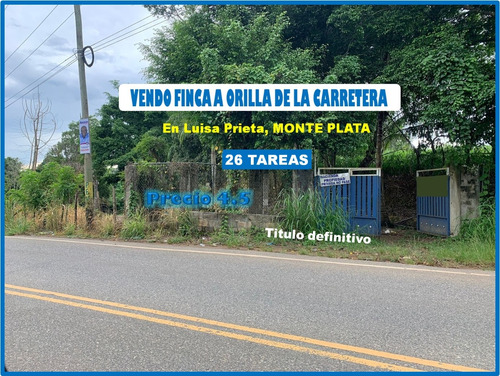 Finca 26 Tareas A Orilla De Carretera En Luisa Prieta, Monte Plata, Con Rio Y Asfalto Dentro