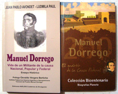 Manuel Dorrego Unitarios Federales Rosas Guerras Civiles