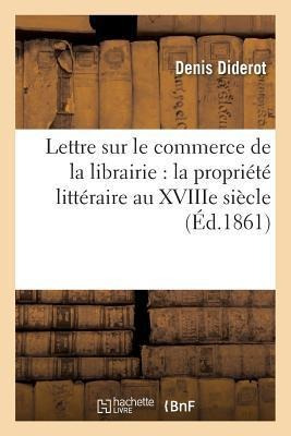 Lettre Sur Le Commerce De La Librairie : La Propriete Lit...
