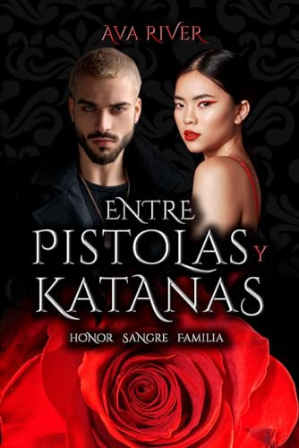 Entre Pistolas Y Katanas: Honor, Sangre Y Familia (saga Jueg