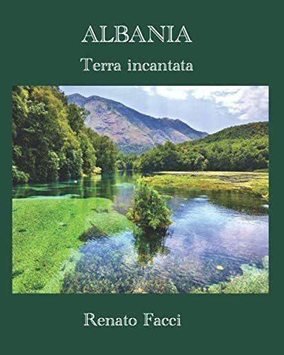Libro: Albania: Terra Incantata (italian Edition)