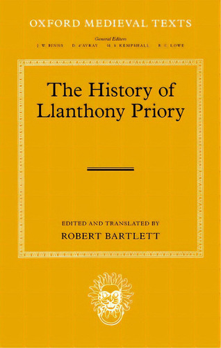 The History Of Llanthony Priory, De Bartlett, Robert. Editorial Oxford Univ Pr, Tapa Dura En Inglés