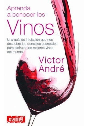 Vinos Aprenda A Conocer Los