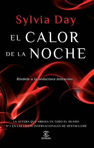 El Calor De La Noche, De Sylvia Day. Editorial Espasa Libros S L, Tapa Blanda En Español, 2013