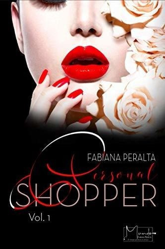 Personal Shopper Vol. 1 - Peralta, Fabiana, De Peralta, Fabiana. Editorial Independently Published En Español
