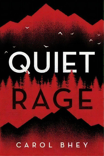 Quiet Rage, De Carol Bhey. Editorial Pallas Athenia Publishing, Llc, Tapa Blanda En Inglés