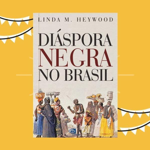 Diáspora Negra No Brasil, De Heywood, Linda M.. Editora Contexto Universitario, Capa Mole Em Português