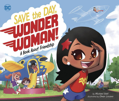Libro: Save The Day, Wonder Woman!: A Book About Friendship