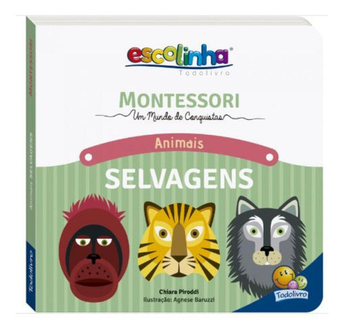 Livro Montessori Meu Primeiro Livro Animais Selvagens Todo