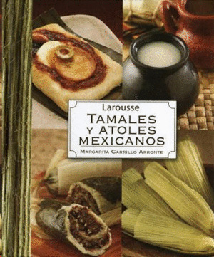 Libro Tamales Y Atole Mexicanos