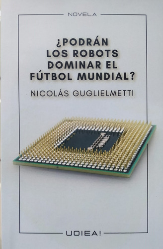 Podrán Los Robots Dominar El Fútbol Mundial?