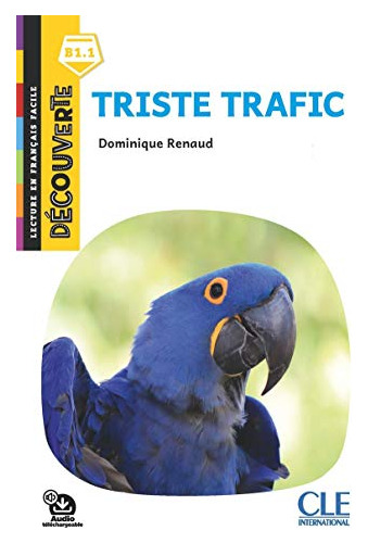 Libro Triste Trafic - Decouverte B1.1 - Audio Telechargeable