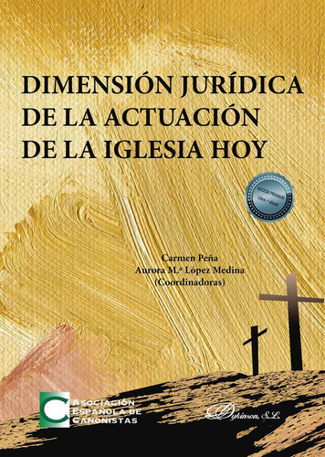 Dimension Juridica De La Actuacion De La Iglesia Hoy - Aa.vv