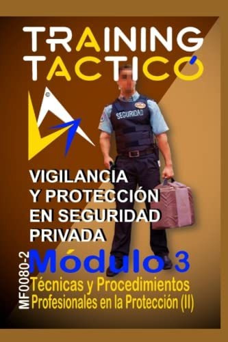 Seguridad Privada: Técnicas Profesionales Ii