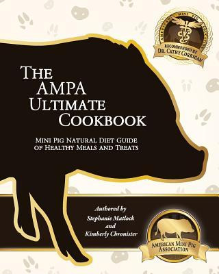 Libro The Ampa Ultimate Cookbook : Mini Pig Natural Diet ...